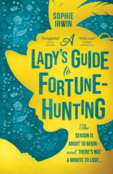 A LADY’S GUIDE TO FORTUNE HUNTING | 9780008519537 | SOPHIE IRWIN