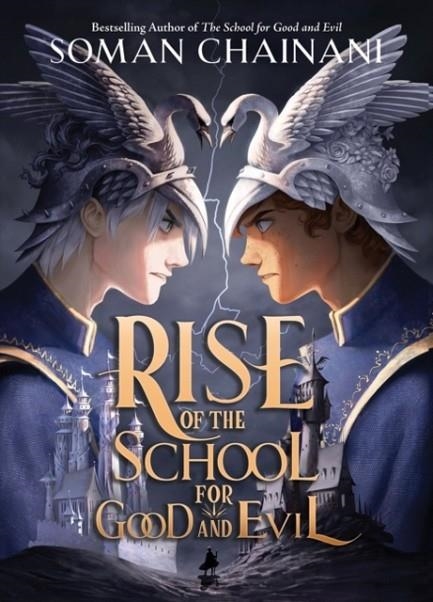 THE SCHOOL FOR GOOD AND EVIL 07: RISE OF THE SCHOOL FOR GOOD AND EVIL | 9780063161528 | SOMAN CHAINANI