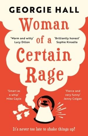 WOMAN OF A CERTAIN RAGE | 9781800240049 | GEORGIE HALL