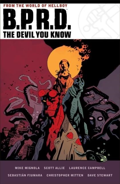 B.P.R.D.: THE DEVIL YOU KNOW | 9781506729237 | MIKE MIGNOLA