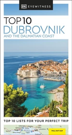 DUBROVNIK AND THE DALMATIAN COAST DK EYEWITNESS TO | 9780241462966