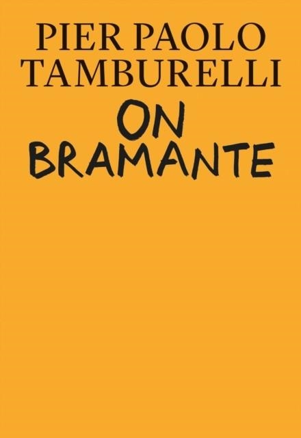 ON BRAMANTE | 9780262543422 | PIER PAOLO TAMBURELLI