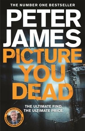PICTURE YOU DEAD | 9781529004373 | PETER JAMES