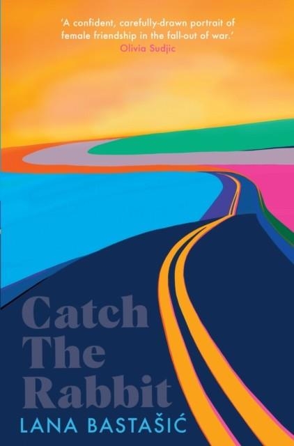 CATCH THE RABBIT | 9781529039627 | LANA BASTAŠIC