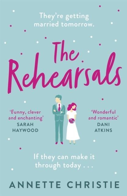 THE REHEARSALS | 9781529348798 | ANNETTE CHRISTIE