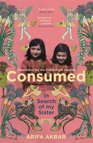 CONSUMED | 9781529347555 | ARIFA AKBAR