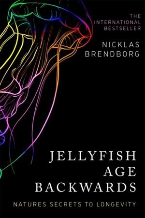 JELLYFISH AGE BACKWARDS | 9781529394016 | NICKLAS BRENDBORG
