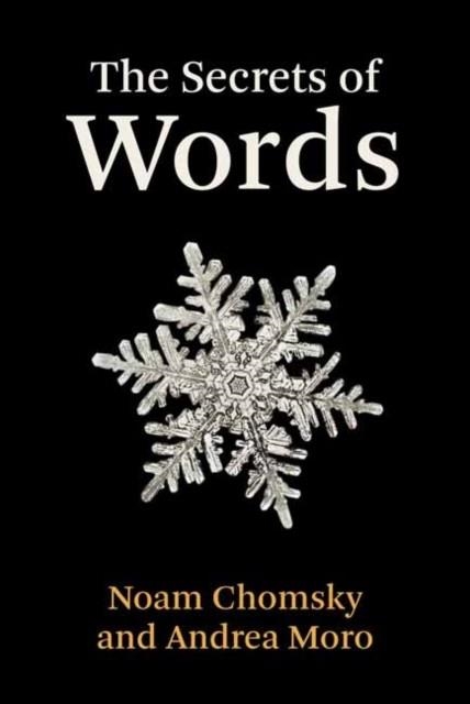 THE SECRETS OF WORDS | 9780262046718 | CHOMSKY AND MORO