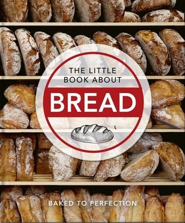 THE LITTLE BOOK OF BREAD | 9781800690110 | ORANGE HIPPO!