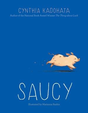 SAUCY | 9781442412781 | CYNTHIA KADOHATA