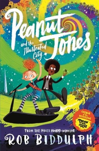 PEANUT JONES 01 AND THE ILLUSTRATED CITY | 9781529040531 | ROB BIDDULPH