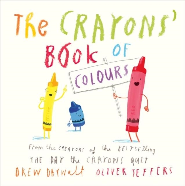 THE CRAYONS' BOOK OF COLOURS BOARD BOOK | 9780008502171 | DREW DAYWALT AND OLIVER JEFFERS