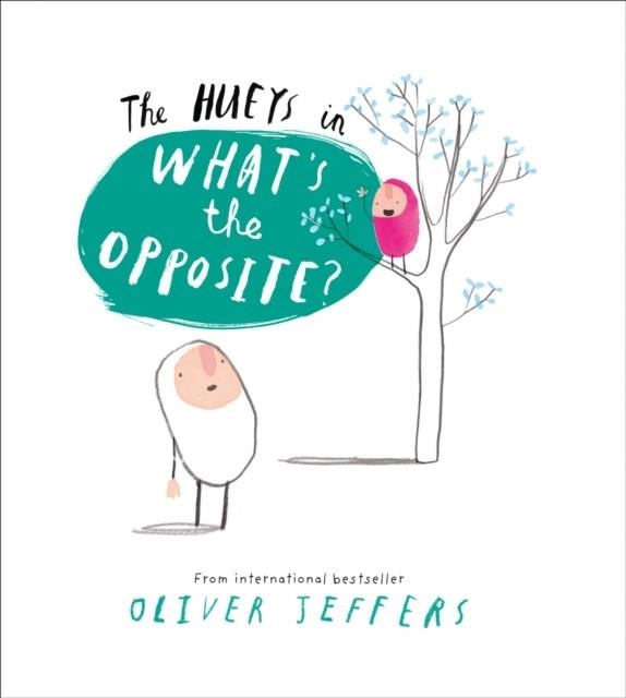 WHAT'S THE OPPOSITE? BOARD BOOK | 9780008129514 | OLIVER JEFFERS