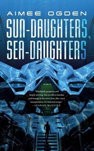 SUN-DAUGHTERS, SEA-DAUGHTERS | 9781250782120 | AIMEE OGDEN