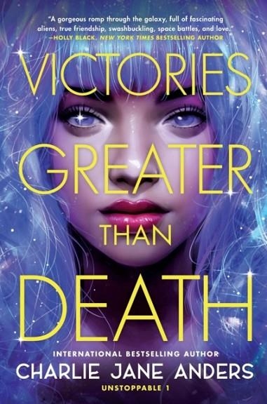 VICTORIES GREATER THAN DEATH | 9781250317322 | CHARLIE JANE ANDERS