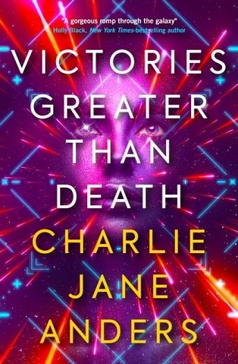 VICTORIES GREATER THAN DEATH | 9781789094725 | CHARLIE JANE ANDERS