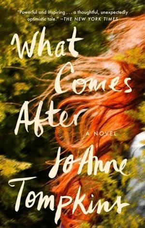 WHAT COMES AFTER | 9780593086001 | JOANNE THOMPKINS