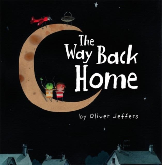 THE WAY BACK HOME HB | 9780007182282 | OLIVER JEFFERS