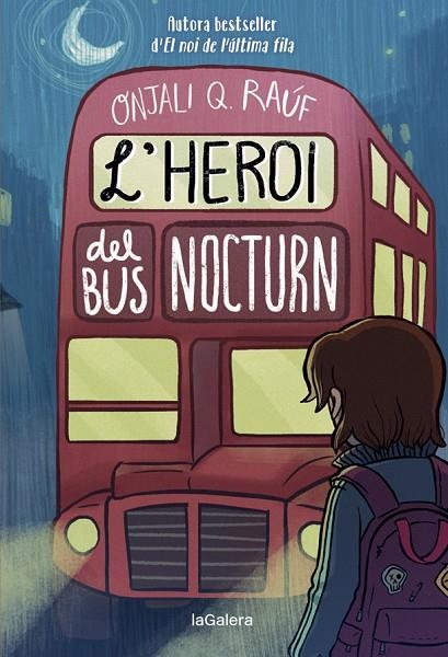 L'HEROI DEL BUS NOCTURN | 9788424671280 | ONJALI Q. RAÚF