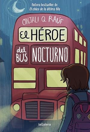 EL HÉROE DEL BUS NOCTURNO | 9788424671297 | ONJALI Q. RAÚF