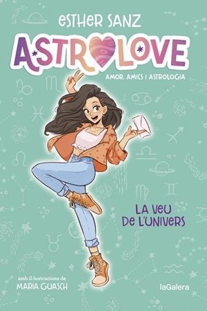ASTROLOVE 1. LA VEU DE L'UNIVERS | 9788424670351 | ESTHER SANZ