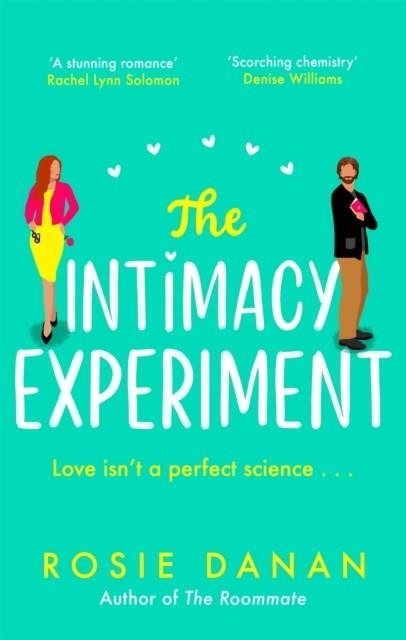 THE INTIMACY EXPERIMENT : THE PERFECT FEEL-GOOD SEXY ROMCOM FOR 2021 | 9780349427546 | ROSIE DANAN