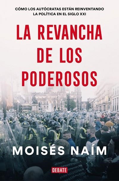 LA REVANCHA DE LOS PODEROSOS | 9788499929590 | MOISÉS NAÍM