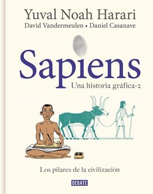 SAPIENS. UNA HISTORIA GRÁFICA (VOLUMEN II) | 9788418056925 | HARARI YUVAL NOAHVANDERMEULEN, DAVID CASANAVE