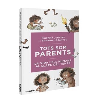 TOTS SOM PARENTS. LA VIDA I ELS HUMANS AL LLARG DEL TEMPS | 9788491016717 | MARIA CRISTINA JUNYENT RODRÍGUEZ