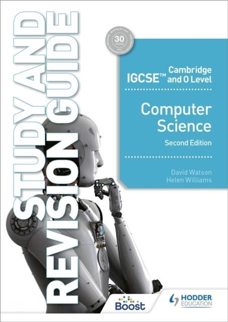 CAMBRIDGE IGCSE AND O LEVEL COMPUTER SCIENCE STUDY AND REVISION GUIDE SECOND EDITION | 9781398318489