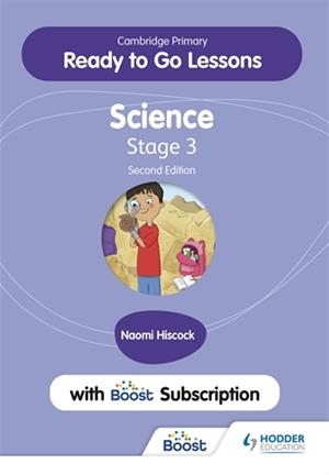 CAMBRIDGE PRIMARY READY TO GO LESSONS FOR SCIENCE 3 SECOND EDITION WITH BOOST SUBSCRIPTION | 9781398346734