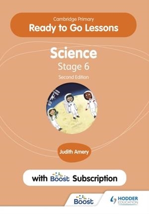CAMBRIDGE PRIMARY READY TO GO LESSONS FOR SCIENCE 6 SECOND EDITION WITH BOOST SUBSCRIPTION | 9781398346727