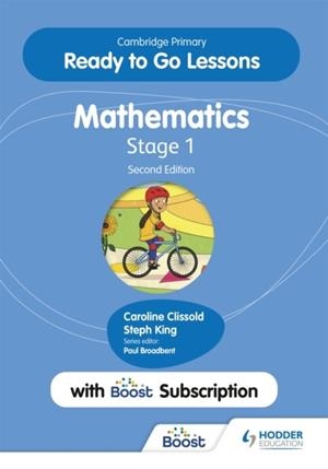 CAMBRIDGE PRIMARY READY TO GO LESSONS FOR MATHEMATICS 1 SECOND EDITION WITH BOOST SUBSCRIPTION | 9781398351257