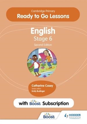 CAMBRIDGE PRIMARY READY TO GO LESSONS FOR ENGLISH 6 SECOND EDITION WITH BOOST SUBSCRIPTION | 9781398351646