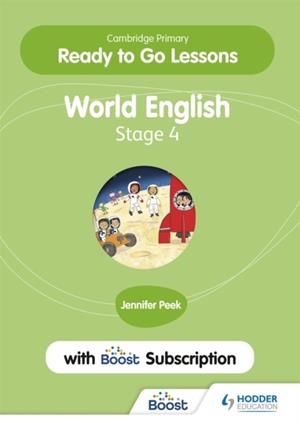 CAMBRIDGE PRIMARY READY TO GO LESSONS FOR WORLD ENGLISH 4 WITH BOOST SUBSCRIPTION | 9781398351684