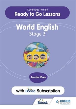 CAMBRIDGE PRIMARY READY TO GO LESSONS FOR WORLD ENGLISH 3 WITH BOOST SUBSCRIPTION | 9781398351677