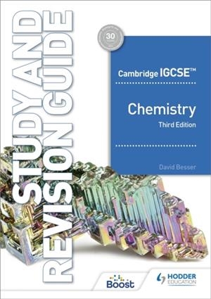 CAMBRIDGE IGCSE™ CHEMISTRY STUDY AND REVISION GUIDE THIRD EDITION | 9781398361362