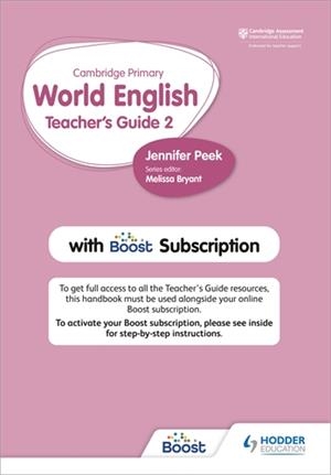 CAMBRIDGE PRIMARY WORLD ENGLISH TEACHER'S GUIDE STAGE 2 WITH BOOST SUBSCRIPTION | 9781510468115