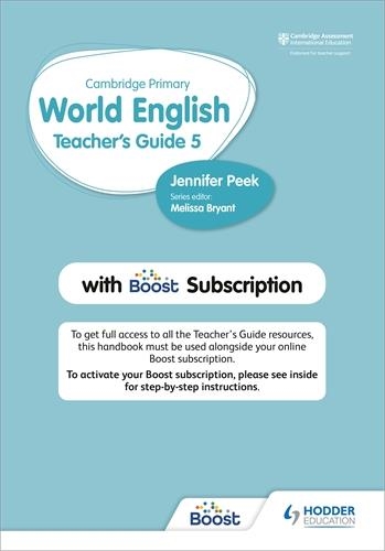 CAMBRIDGE PRIMARY WORLD ENGLISH TEACHER'S GUIDE STAGE 5 WITH BOOST SUBSCRIPTION | 9781510468153