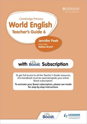 CAMBRIDGE PRIMARY WORLD ENGLISH TEACHER'S GUIDE STAGE 6 WITH BOOST SUBSCRIPTION | 9781510468160