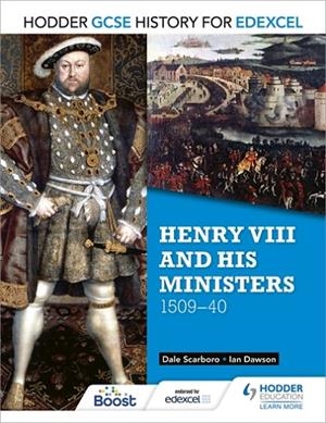 HODDER GCSE HISTORY FOR EDEXCEL: HENRY VIII AND HIS MINISTERS, 1509–40-DIGITAL | 9781398355910