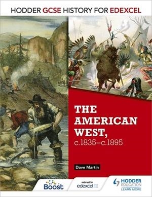 HODDER GCSE HISTORY FOR EDEXCEL: THE AMERICAN WEST, C.1835-C.1895-DIGITAL | 9781398355934