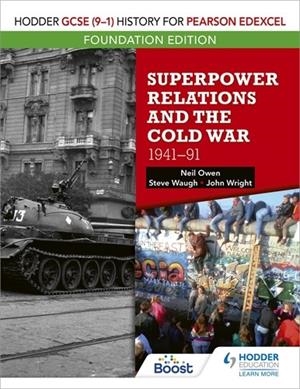 HODDER GCSE (9–1) HISTORY FOR PEARSON EDEXCEL FOUNDATION EDITION: SUPERPOWER RELATIONS AND THE COLD WAR 1941–91-DIGITAL | 9781398355873