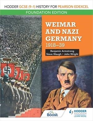 HODDER GCSE (9–1) HISTORY FOR PEARSON EDEXCEL FOUNDATION EDITION: WEIMAR AND NAZI GERMANY, 1918–39-DIGITAL | 9781398355880