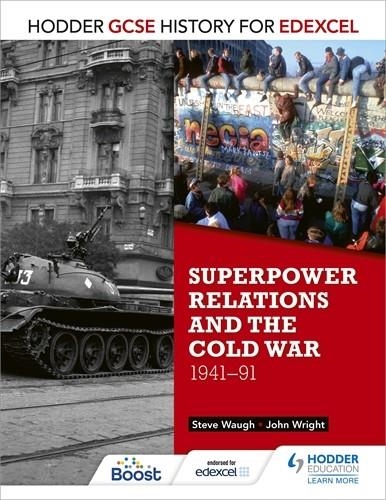 HODDER GCSE HISTORY FOR EDEXCEL: SUPERPOWER RELATIONS AND THE COLD WAR, 1941-91-DIGITAL | 9781398356740