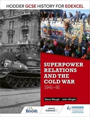 HODDER GCSE HISTORY FOR EDEXCEL: SUPERPOWER RELATIONS AND THE COLD WAR, 1941-91-DIGITAL | 9781398356740