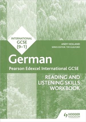 PEARSON EDEXCEL INTERNATIONAL GCSE GERMAN READING AND LISTENING SKILLS WORKBOOK | 9781398329454
