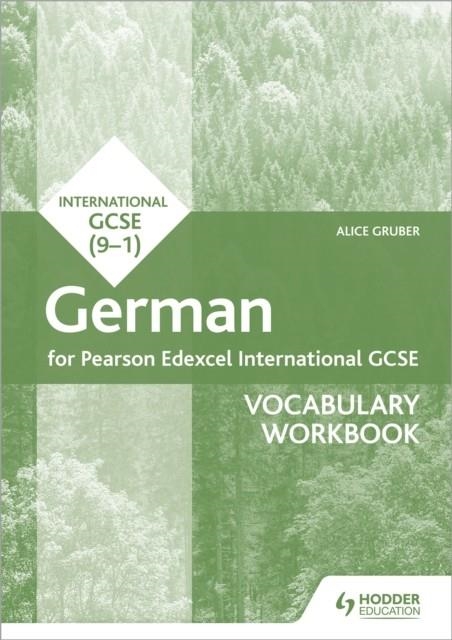 PEARSON EDEXCEL INTERNATIONAL GCSE GERMAN VOCABULARY WORKBOOK | 9781510474994