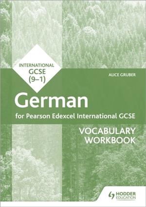 PEARSON EDEXCEL INTERNATIONAL GCSE GERMAN VOCABULARY WORKBOOK | 9781510474994