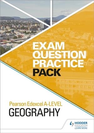 PEARSON EDEXCEL A-LEVEL GEOGRAPHY EXAM QUESTION PRACTICE PACK | 9781510477131